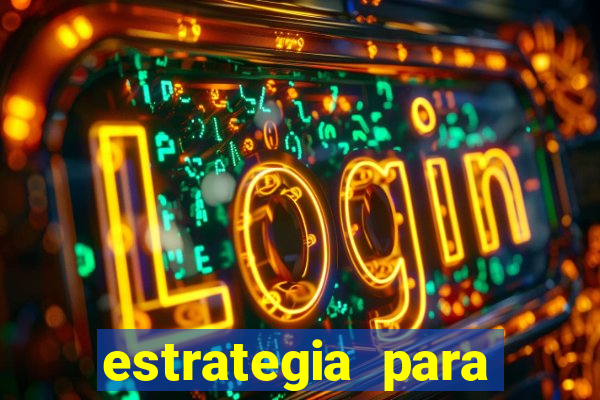 estrategia para jogar na roleta